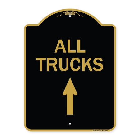 Signmission Driveway Sign All Trucks Move Ahead W/ Up Arrow, Black & Gold Alum Sign, 18" x 24", BG-1824-24131 A-DES-BG-1824-24131